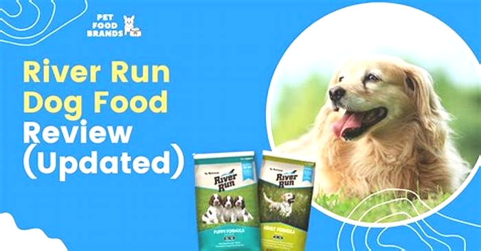 river run dog food reviews